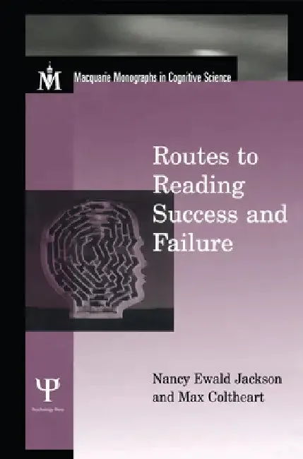Routes to Reading Success and Failure (English, Nancy E. Jackson | Max Coltheart)