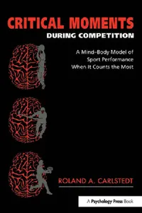 Buy Critical Moments During Competition (English, Roland A. Carlstedt) — BookShops.in