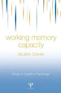 Buy Working Memory Capacity by Nelson Cowan | Hardcover | Cognitive Psychology | Bookshops.in — BookShops.in