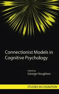 Buy Connectionist Models in Cognitive Psychology (English, George Houghton) — BookShops.in