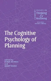 Buy The Cognitive Psychology of Planning (English, Robin Morris | Geoff Ward) — BookShops.in