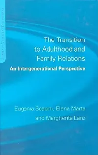 Buy The Transition to Adulthood and Family Relations (English, Eugenia Scabini | Elena Marta | Margherita Lanz) — BookShops.in