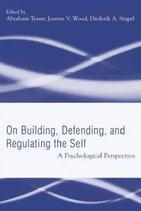 Buy Building, Defending, and Regulating the Self (English, Abraham Tesser) — BookShops.in