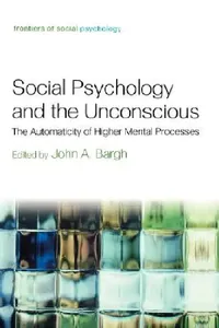 Buy Social Psychology and the Unconscious (English, John A. Bargh) — BookShops.in
