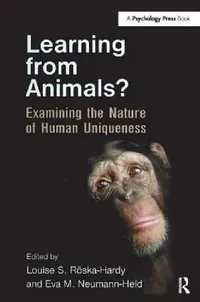 Buy Learning from Animals? (English, Louise S. Röska-Hardy | Eva M. Neumann-Held) — BookShops.in