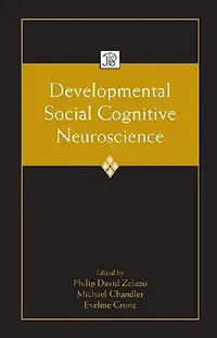 Buy Developmental Social Cognitive Neuroscience (English, Philip David Zelazo | Michael Chandler | Eveline Crone) — BookShops.in