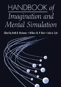 Buy Handbook of Imagination and Mental Simulation (English, Keith D. Markman | William M. P. Klein | Julie A. Suhr) — BookShops.in