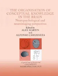 Buy The Organisation of Conceptual Knowledge in the Brain (English, Alfonso Caramazza | Alex Martin) — BookShops.in