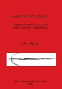 Buy Les Derniers "Sauvages" (English, Sylvie Philibert) — BookShops.in