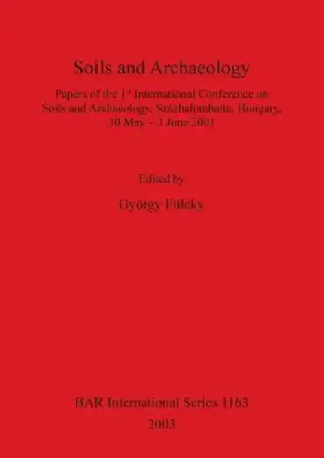 Soils and Archaeology (English, György Füleky)