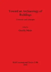 Buy Toward an Archaeology of Buildings (English, Gunilla Malm) — BookShops.in