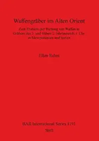 Buy Waffengräber im Alten Orient (English, Ellen Rehm) — BookShops.in