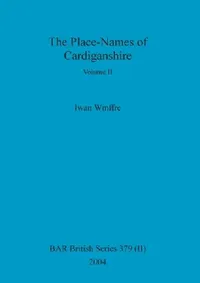 Buy The Place-Names of Cardiganshire, Volume II (English, Iwan Wmffre) — BookShops.in