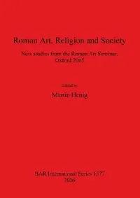 Buy Roman Art, Religion and Society (English, Martin Henig) — BookShops.in