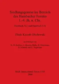 Buy Siedlungsgenese im Bereich des Hambacher Forstes 1.-4. Jh. n. Chr. (English, Tünde Kaszab-Olschewski) — BookShops.in