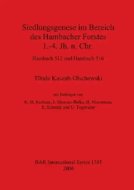 Siedlungsgenese im Bereich des Hambacher Forstes 1.-4. Jh. n. Chr. (English, Tünde Kaszab-Olschewski)