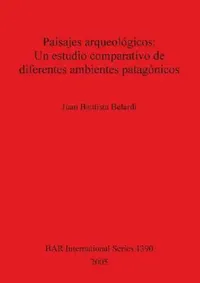 Buy Paisajes arqueológicos (English, Juan Bautista Belardi) — BookShops.in