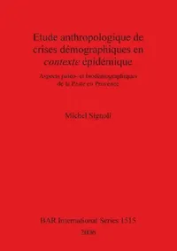 Buy Etude anthropologique de crises démographiques en contexte épidémique (English, Michel Signoli) — BookShops.in