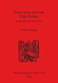 Buy Death in the Bolivian High Plateau (English, Antti Korpisaari) — BookShops.in