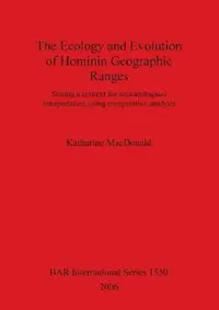 Buy The Ecology and Evolution of Hominin Geographic Ranges (English, Katharine MacDonald) — BookShops.in