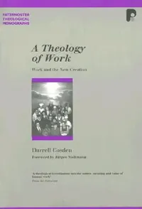 Buy A Theology of Work (English, Darrell Cosden) — BookShops.in