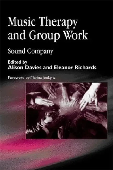 Music Therapy and Group Work (English, Alison Davies | Eleanor Richards)
