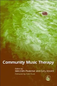 Buy Community Music Therapy (English, Mercedes Pavlicevic | Gary Ansdell | Even Ruud) — BookShops.in