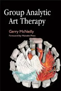 Buy Group Analytic Art Therapy (English, Gerry McNeilly | Malcolm Pines) — BookShops.in