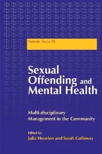 Buy Sexual Offending and Mental Health (English, Julie Houston | Sarah Galloway | Dawn Fisher) — BookShops.in
