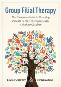 Buy Group Filial Therapy (English, Louise Guerney | Virginia Ryan) — BookShops.in