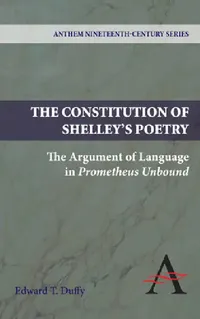 Buy The Constitution of Shelley's Poetry (English, Edward T. Duffy) — BookShops.in