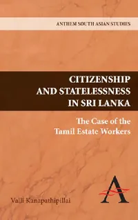 Buy Citizenship and Statelessness in Sri Lanka (English, Valli Kanapathipillai) — BookShops.in