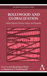 Buy Bollywood and Globalization (English, Rini Bhattacharya Mehta | Rajeshwari V. Pandharipande) — BookShops.in