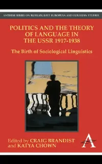 Buy Politics and the Theory of Language in the USSR 1917-1938 (English, Craig Brandist | Katya Chown) — BookShops.in
