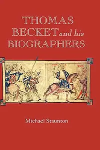 Buy Thomas Becket and His Biographers (English, Michael Staunton | Michael Staunton) — BookShops.in