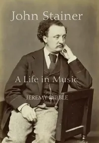 Buy John Stainer (English, Jeremy Dibble) — BookShops.in