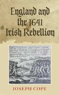Buy England and the 1641 Irish Rebellion (English, Joseph Cope) — BookShops.in