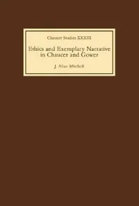 Buy Ethics and Exemplary Narrative in Chaucer and Gower (English, J. Allan Mitchell) — BookShops.in