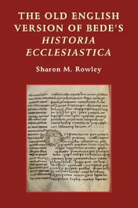 Buy The Old English Version of Bede's Historia Ecclesiastica (English, Sharon M. Rowley) — BookShops.in