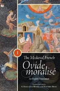 Buy The Medieval French Ovide Moralisé [3 Volume Set] (English, K. Sarah-Jane Murray | K. Sarah-Jane Murray | Matthieu Boyd) — BookShops.in