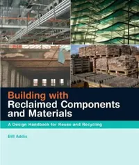 Buy Building with Reclaimed Components and Materials (English, Bill Addis) — BookShops.in