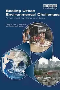 Buy Scaling Urban Environmental Challenges (English, Peter J. Marcotullio | Gordon McGranahan) — BookShops.in