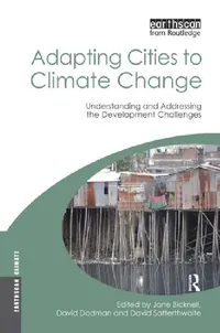 Buy Adapting Cities to Climate Change (English, Jane Bicknell | David Dodman | David Satterthwaite) — BookShops.in