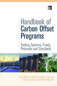 Buy Handbook of Carbon Offset Programs (English, Anja Kollmuss | Michael Lazarus | Carrie Lee) — BookShops.in