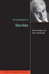 Buy The Philosophy of Derrida (English, Mark Dooley | Liam Kavanagh) — BookShops.in