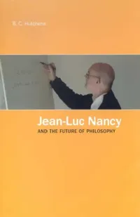 Buy Jean-Luc Nancy and the Future of Philosophy (English, B. C. Hutchens) — BookShops.in