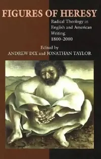 Buy Figures of Heresy (English, Andrew Dix | Jonathan Taylor) — BookShops.in