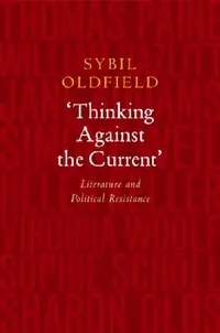 Buy Thinking Against the Current (English, Sybil Oldfield) — BookShops.in