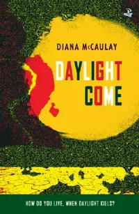 Buy Daylight Come (English, Diana McCaulay) — BookShops.in