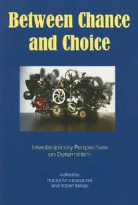 Buy Between Chance and Choice (English, Robert Bishop | Harald Atmanspacher) — BookShops.in